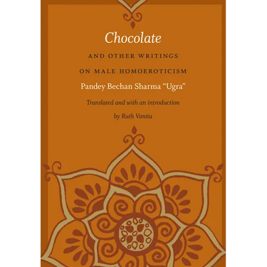 Chocolate and Other Writings on Male Homoeroticism
