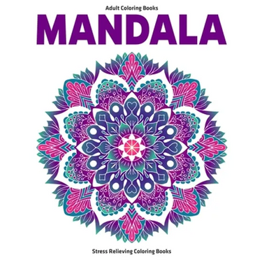 Adult Coloring Books Mandala: Stress Relieving Coloring Books: Relaxation Mandala Designs