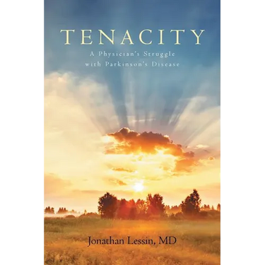 Tenacity: A Physician's Struggle with Parkinson's Disease