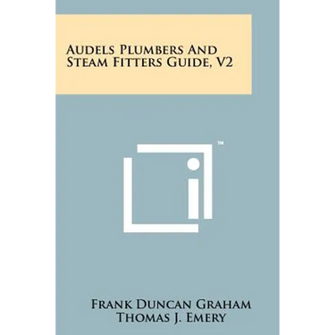 Audels Plumbers and Steam Fitters Guide, V2