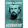 Forrest!: 99 Reasons to Love Nathan Bedford Forrest