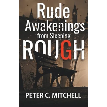 Rude Awakenings from Sleeping Rough