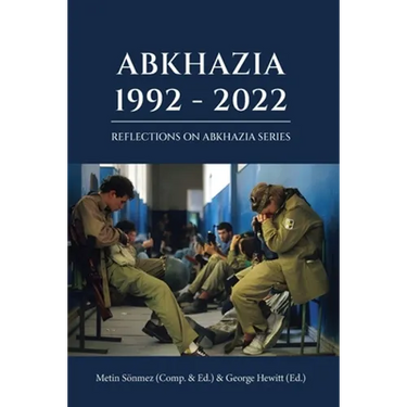 Abkhazia: 1992-2022: Georgian-Abkhazian Conflict & War