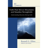 Faith that Moves Mountains and Smashes Strongholds