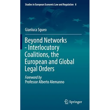 Beyond Networks - Interlocutory Coalitions, the European and Global Legal Orders