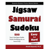 Jigsaw Samurai Sudoku: 500 Easy to Hard Jigsaw Sudoku Puzzles Overlapping into 100 Samurai Style