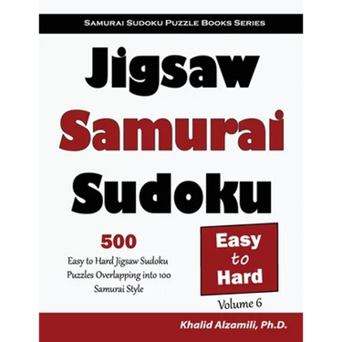 Jigsaw Samurai Sudoku: 500 Easy to Hard Jigsaw Sudoku Puzzles Overlapping into 100 Samurai Style