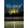 'dis-ease'