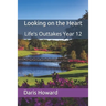 Looking on the Heart: Life's Outtakes Year 12
