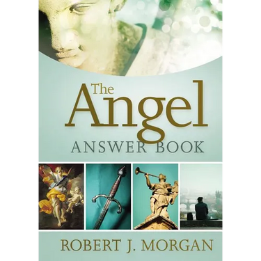 The Angel Answer Book: Exploring the Mysteries of Holy and Fallen Angels