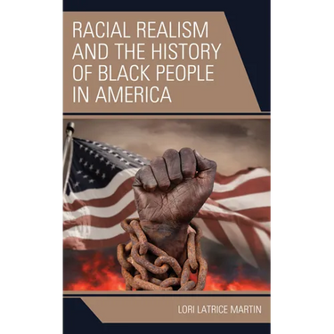 Racial Realism and the History of Black People in America