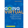Going Virtual: Programs and Insights from a Time of Crisis