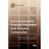 Environmentally Friendly Polymers and Polymer Composites