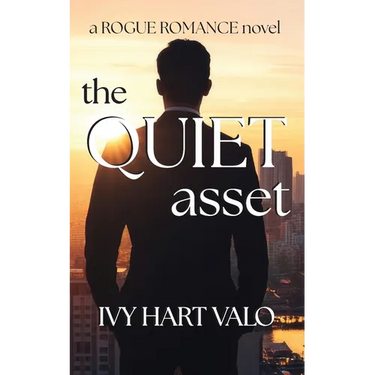 The Quiet Asset: a ROGUE ROMANCE novel