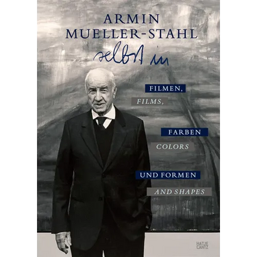 Armin Mueller-Stahl: Self in Films, Colors and Shapes