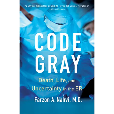 Code Gray: Death, Life, and Uncertainty in the Er