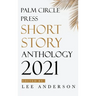 Palm Circle Press Short Story Anthology