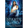 Immortal Games: A Fun Fast-Paced Urban Fantasy: The Imogen Gray Series Book Two