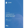 Crystallization of High Performance Metallic Materials
