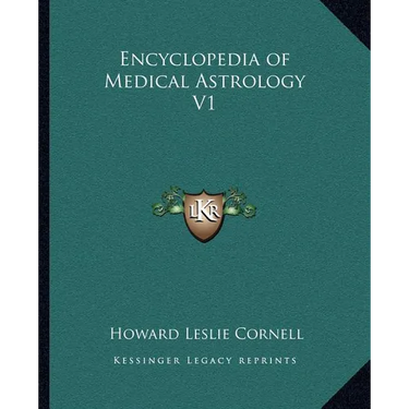 Encyclopedia of Medical Astrology V1