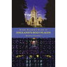 Every Pilgrim's Guide to England's Holy Places