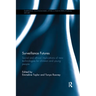 Surveillance Futures: Social and Ethical Implications of New Technologies for Children and Young People