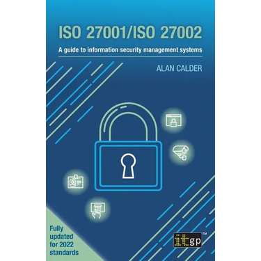 ISO 27001/ISO 27002: A Guide to Information Security Management Systems