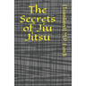 The Secrets of Jiu Jitsu