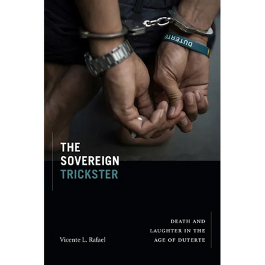 The Sovereign Trickster: Death and Laughter in the Age of Duterte