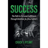 Success: The Path to Personal Fulfillment Through Brazilian Jiu-Jitsu Fighters