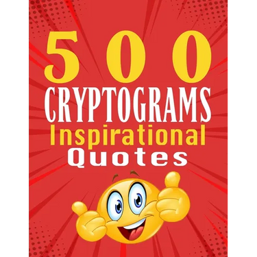 500 Cryptograms of Inspirational Quotes: Unraveling Inspiration in Cryptograms