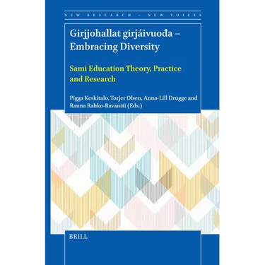 Girjjohallat Girjáivuođa - Embracing Diversity: Sami Education Theory, Practice and Research