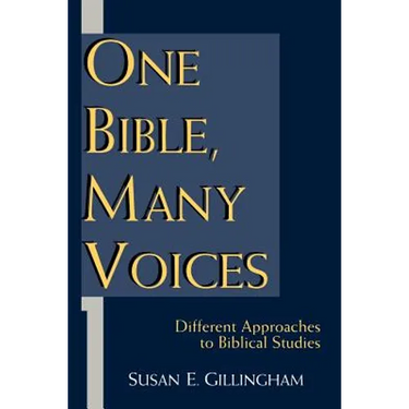 One Bible, Many Voices: Different Approaches to Biblical Studies