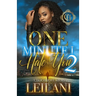 One Minute I Hate You 2: A Hood Love Story