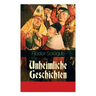 Unheimliche Geschichten: Charaktergemälde aus dem Ersten Viertel des achtzehnten Jahrhunderts