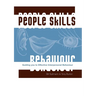People Skills: Guiding You To Effective Interpersonal Behaviour