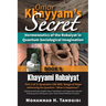 Omar Khayyam's Secret: Hermeneutics of the Robaiyat in Quantum Sociological Imagination: Book 9: Khayyami Robaiyat: Part 2 of 3: Quatrains 339-685: So