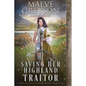 Saving Her Highland Traitor