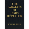 The Parables of Jesus Revealed