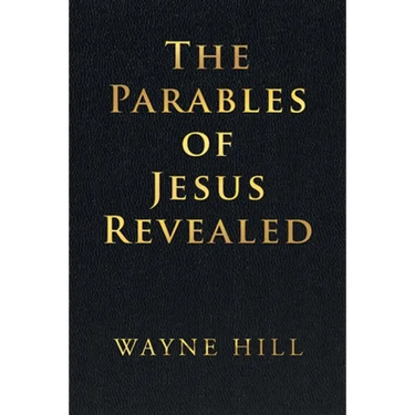 The Parables of Jesus Revealed