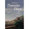 Dementia Diary: A love story to the end