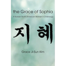 The Grace of Sophia: A Korean North American Women's Christology