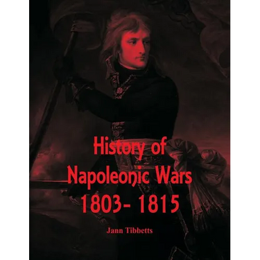 History of Napoleonic Wars: 1803- 1815