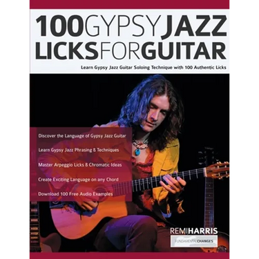 100 Gypsy Jazz Guitar Licks: Learn Gypsy Jazz Guitar Soloing Technique with 100 Authentic Licks