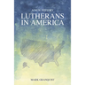 Lutherans in America: A New History