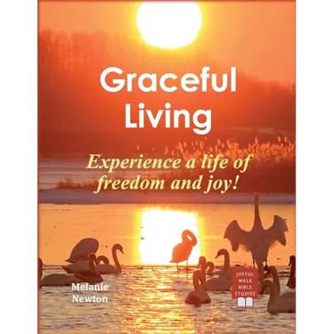Graceful Living: Experience a life of freedom and joy!