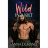 Wild in a Kilt