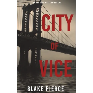 City of Vice: An Ava Gold Mystery (Book 6)