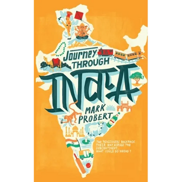 Journey through India: Two pensioners backpack their way across the subcontinent... what could go wrong?