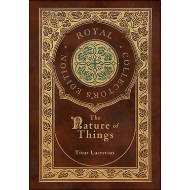 The Nature of Things (Royal Collector's Edition) (Case Laminate Hardcover with Jacket)